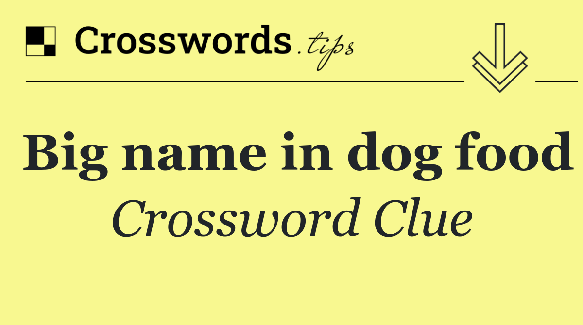 Big name in dog food