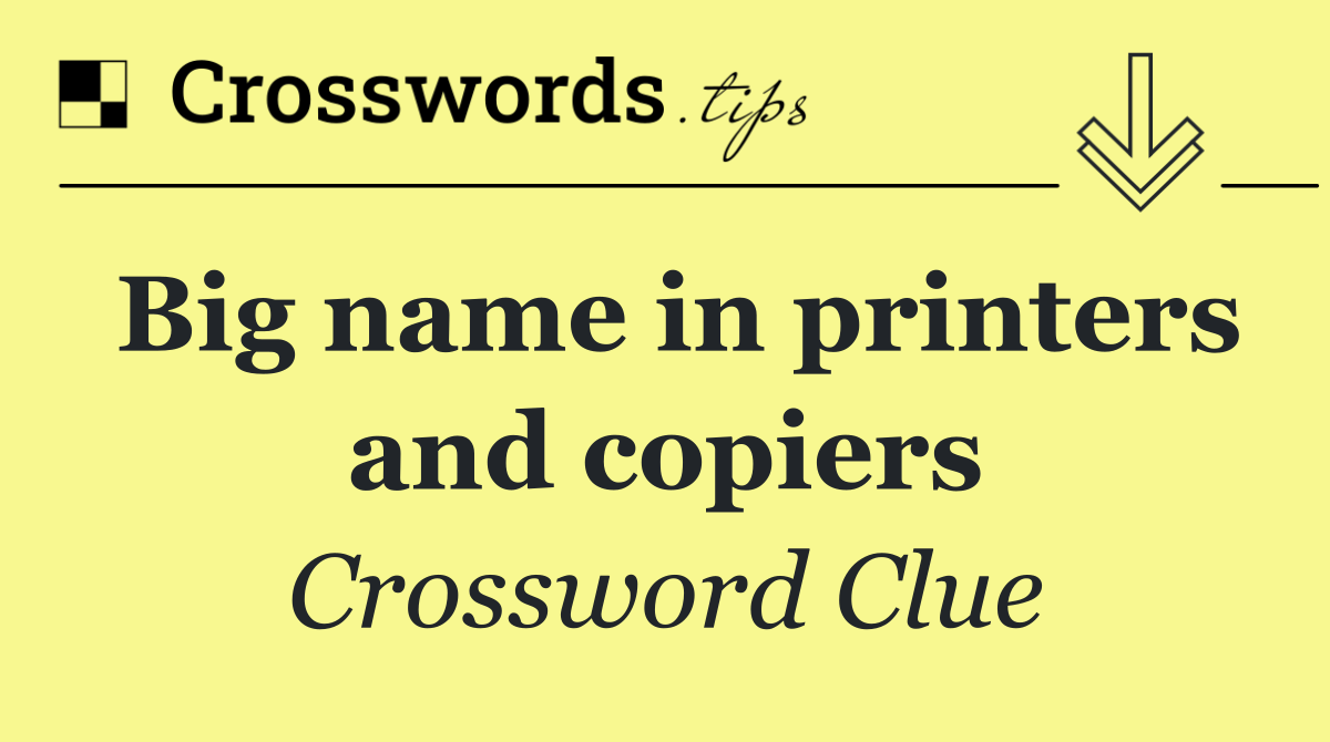 Big name in printers and copiers