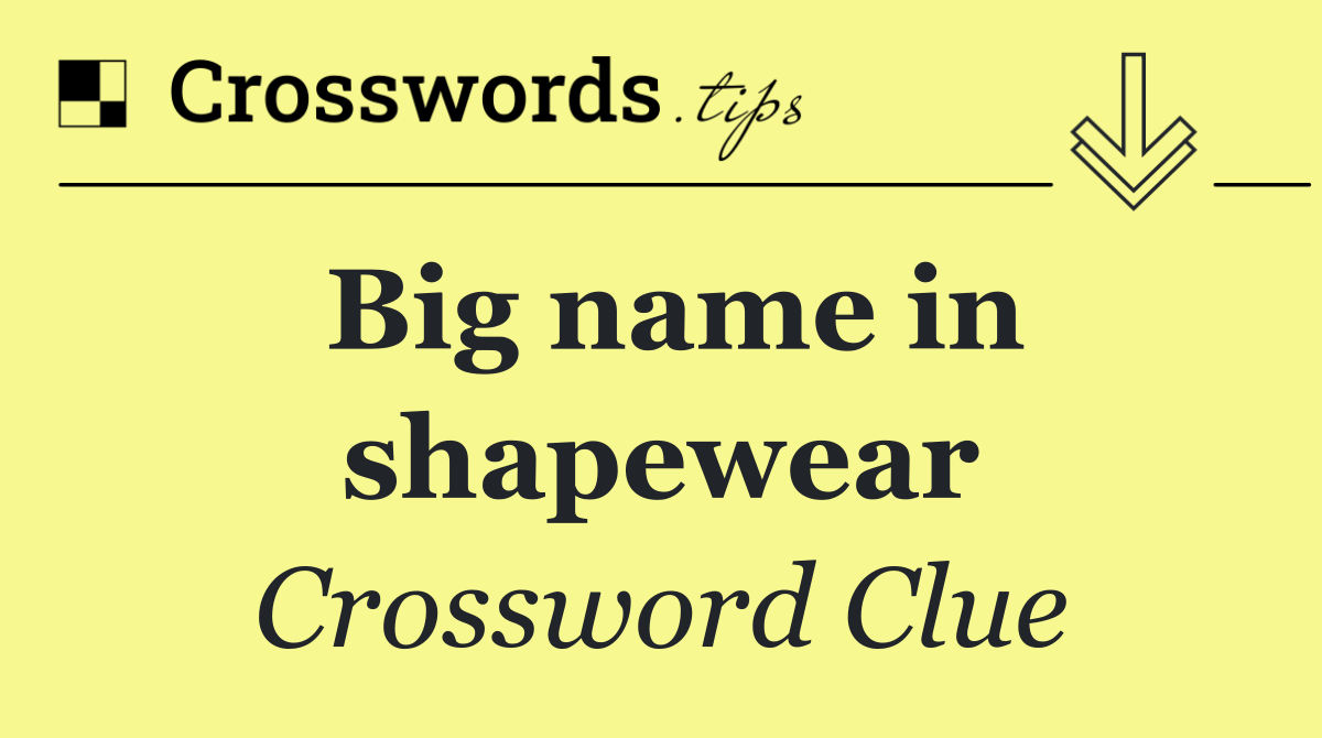 Big name in shapewear