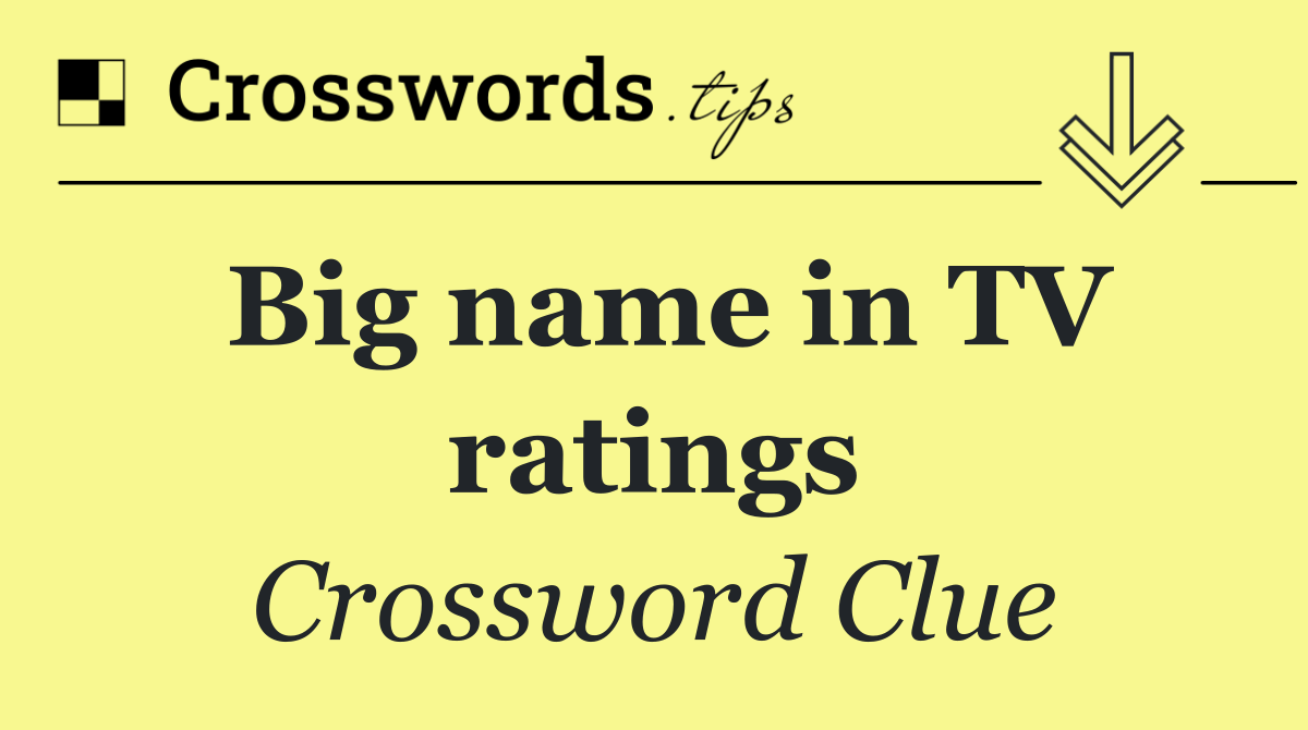 Big name in TV ratings