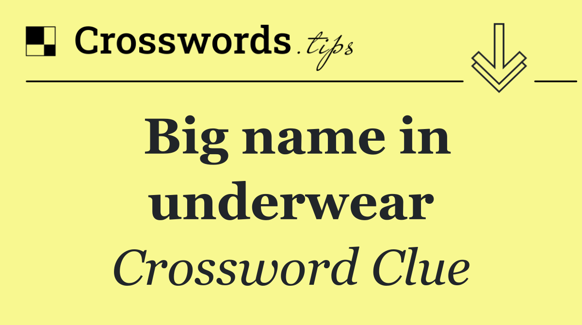 Big name in underwear