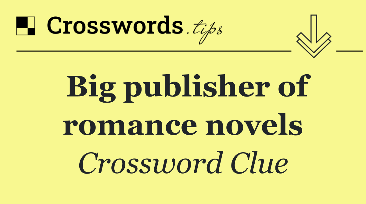 Big publisher of romance novels