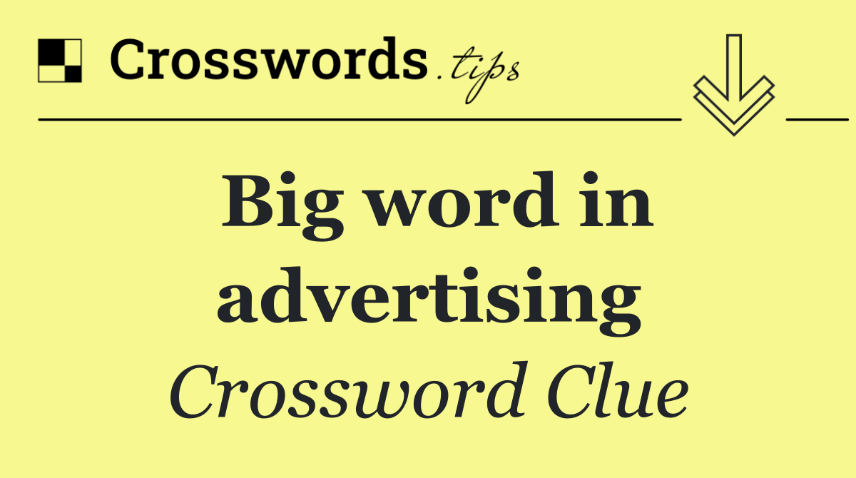 Big word in advertising