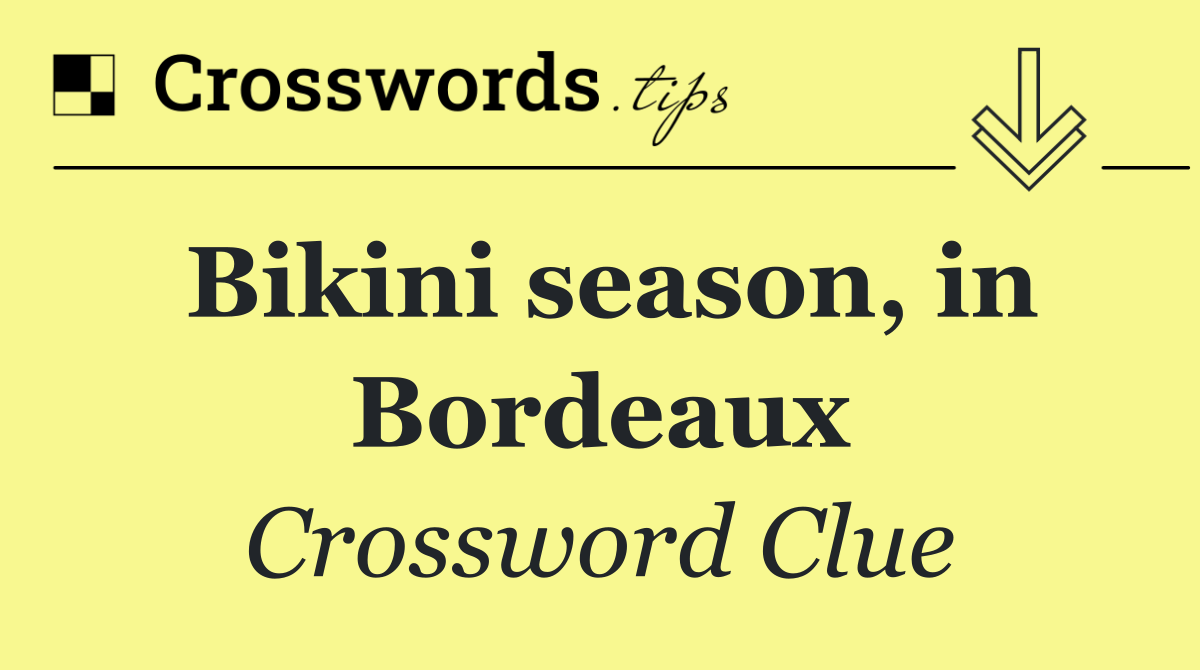 Bikini season, in Bordeaux