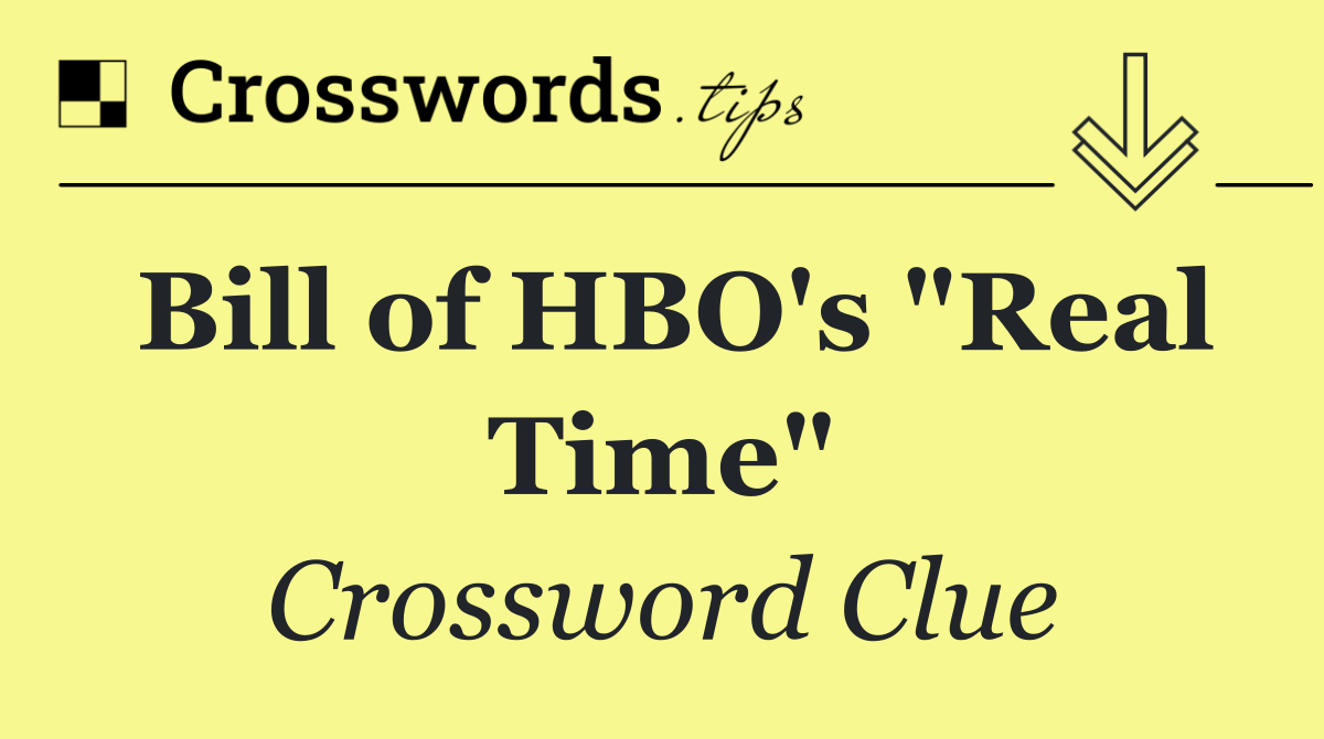Bill of HBO's "Real Time"
