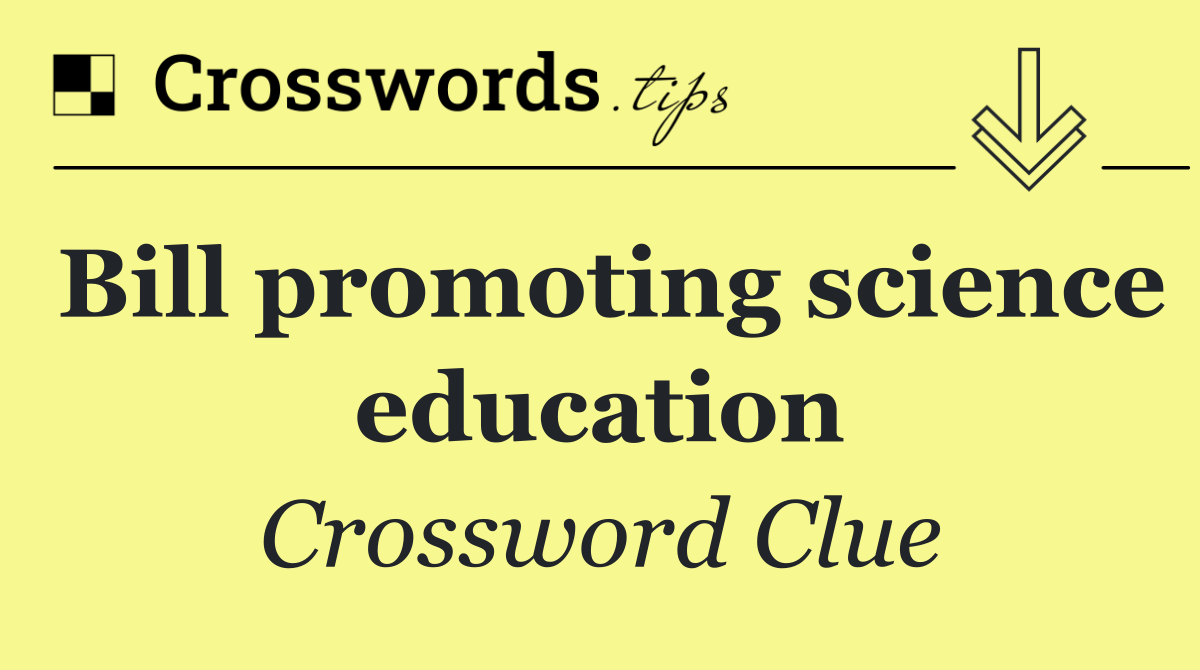 Bill promoting science education