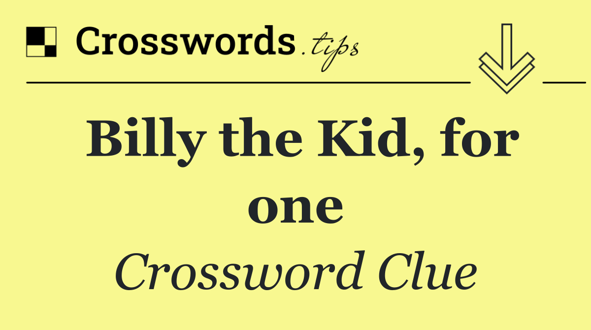 Billy the Kid, for one