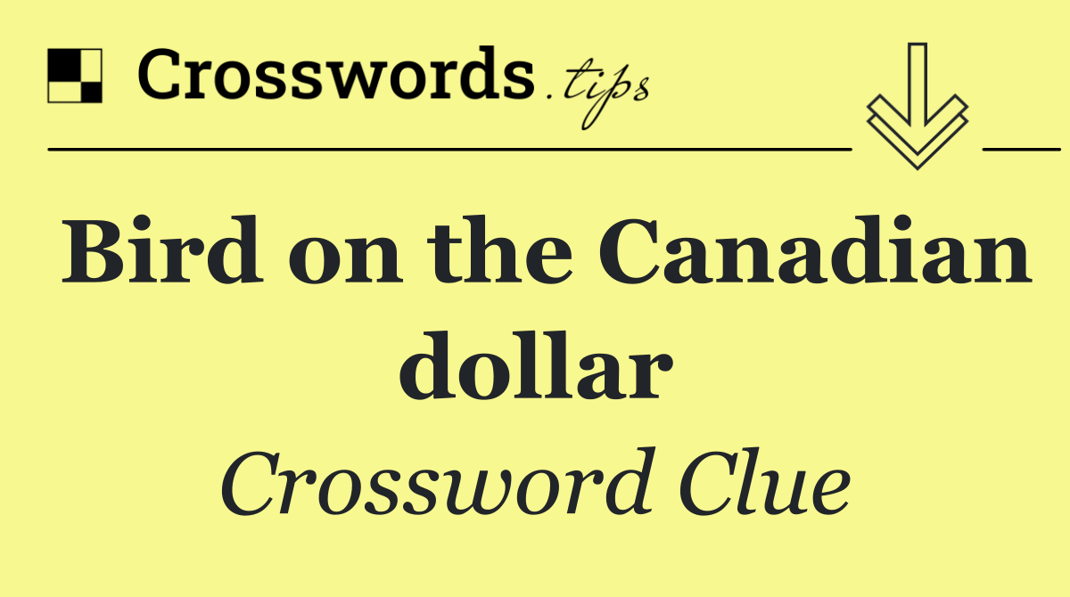 Bird on the Canadian dollar
