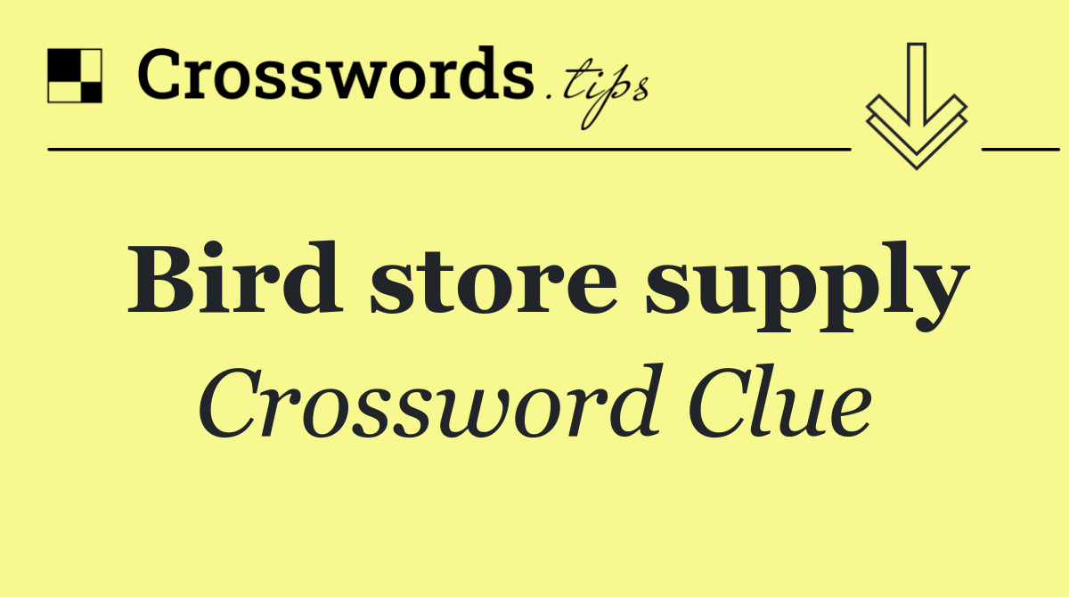Bird store supply