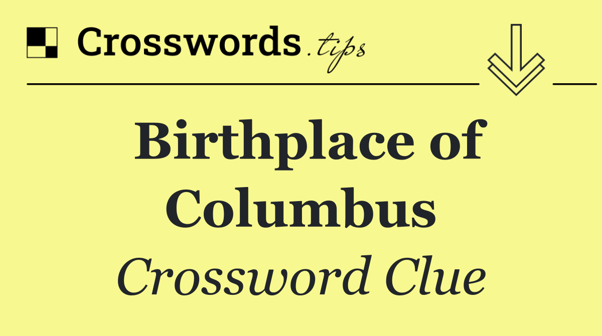 Birthplace of Columbus