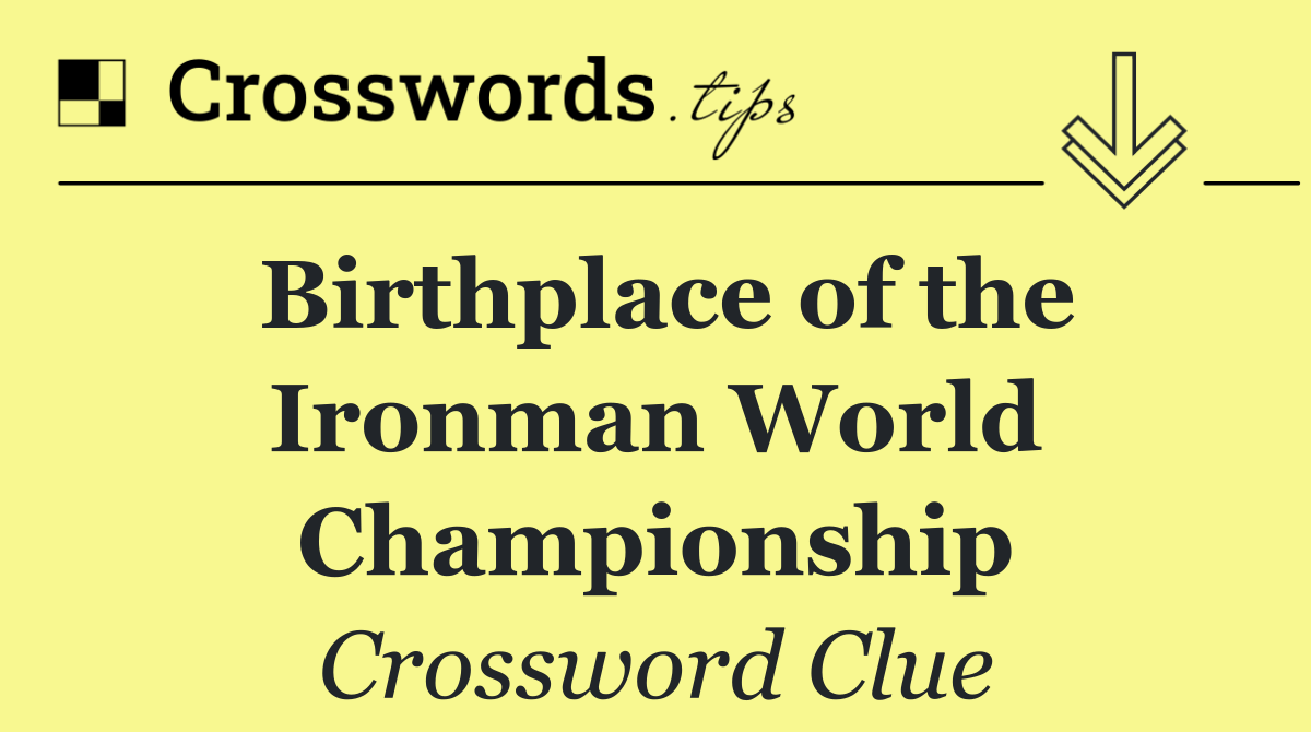 Birthplace of the Ironman World Championship