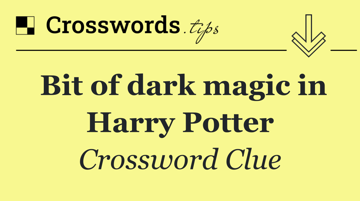 Bit of dark magic in Harry Potter