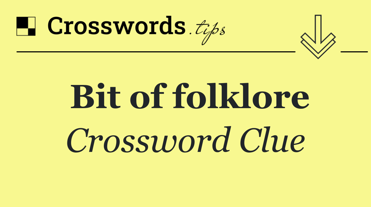 Bit of folklore
