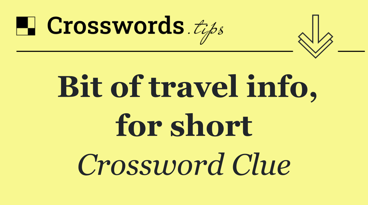 Bit of travel info, for short