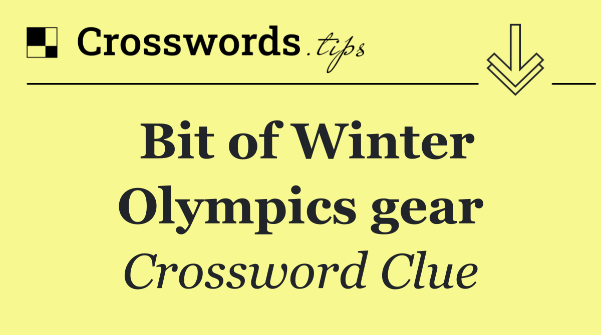 Bit of Winter Olympics gear