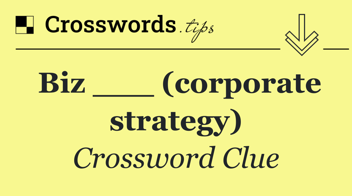 Biz ___ (corporate strategy)