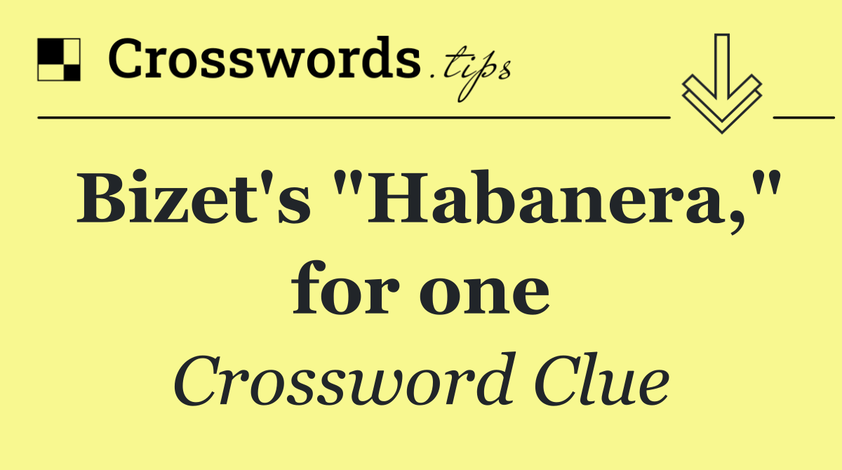 Bizet's "Habanera," for one