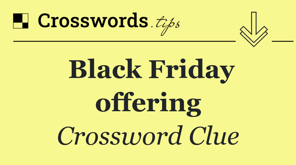 Black Friday offering