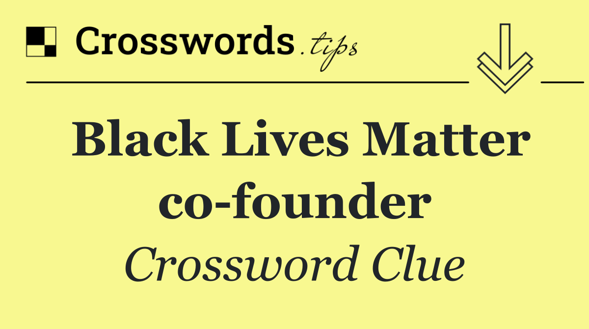 Black Lives Matter co founder
