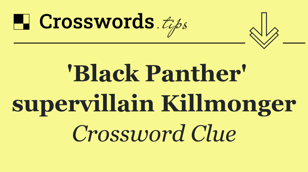 'Black Panther' supervillain Killmonger