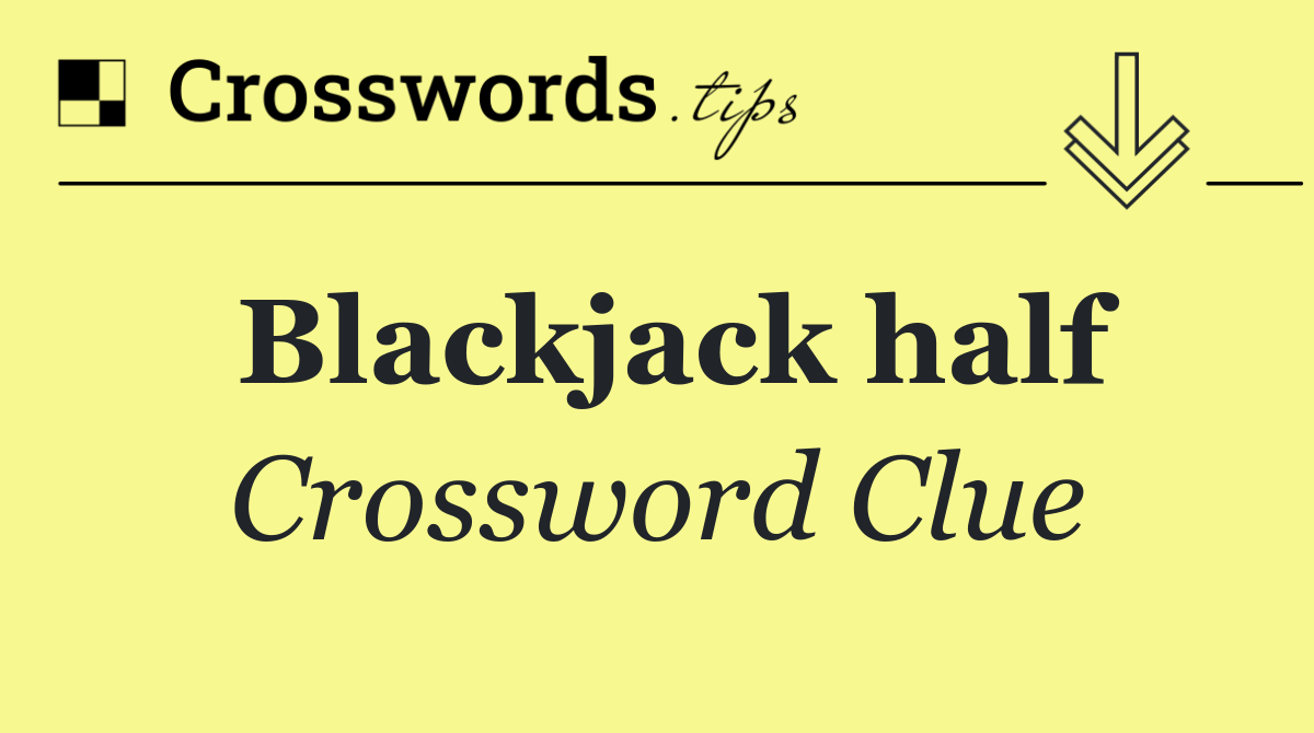 Blackjack half