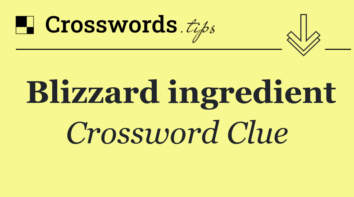 Blizzard ingredient