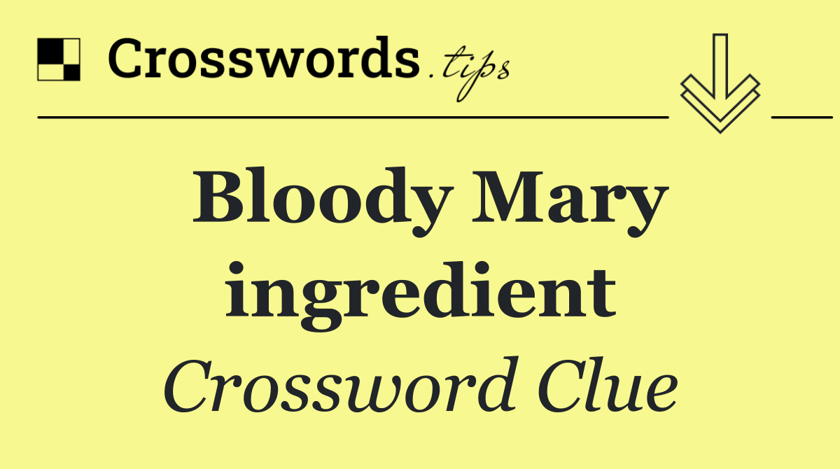 Bloody Mary ingredient
