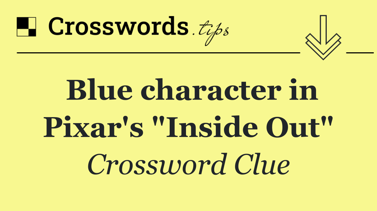 Blue character in Pixar's "Inside Out"