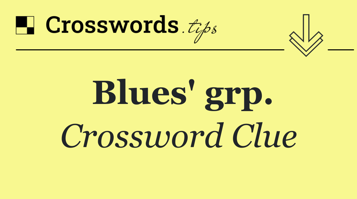 Blues' grp.