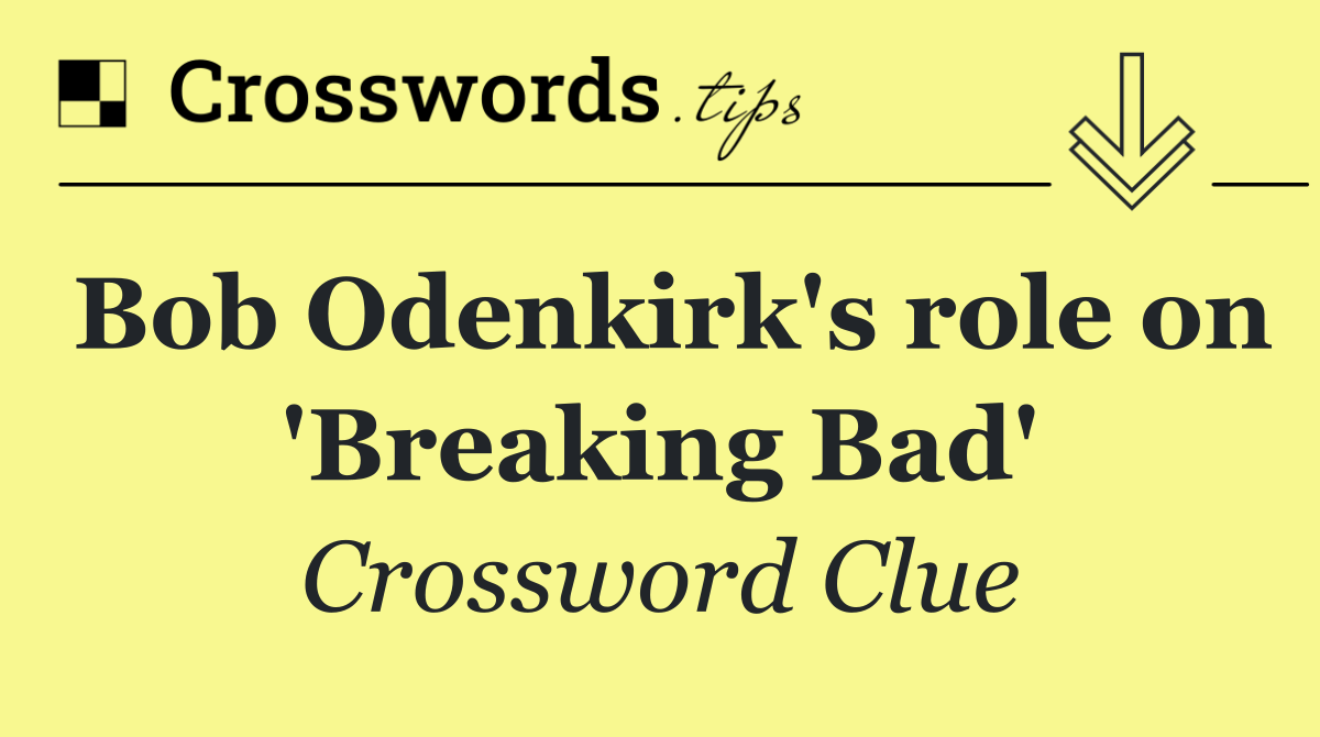 Bob Odenkirk's role on 'Breaking Bad'