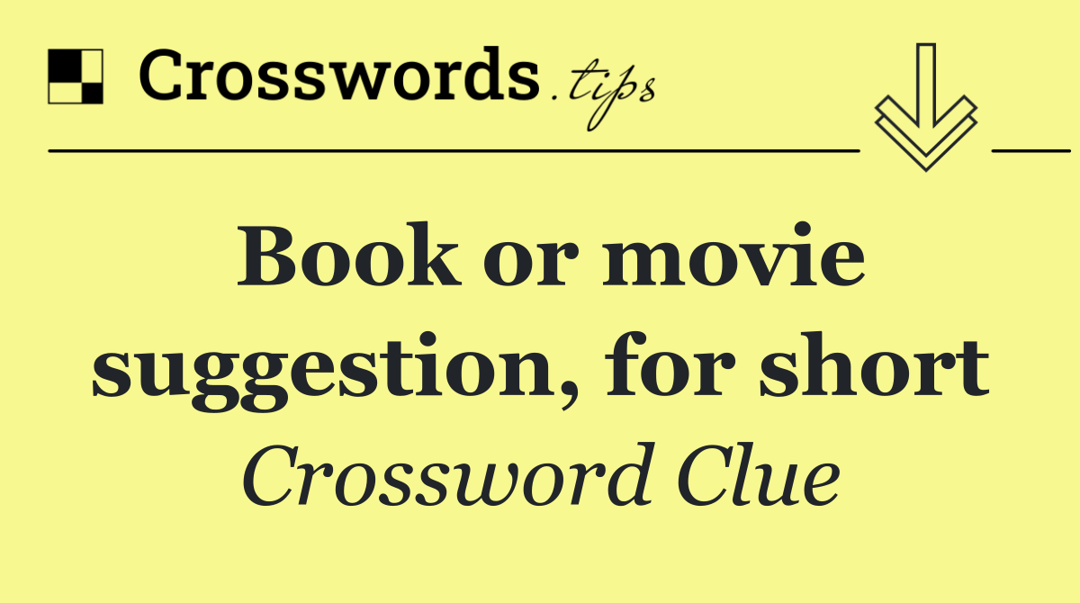 Book or movie suggestion, for short