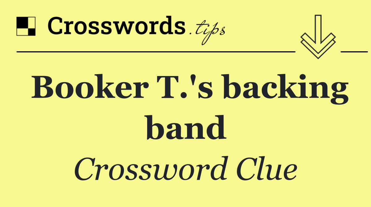 Booker T.'s backing band