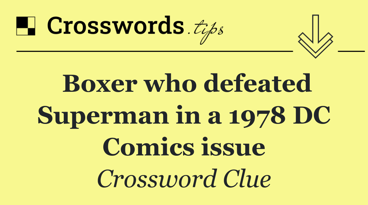 Boxer who defeated Superman in a 1978 DC Comics issue