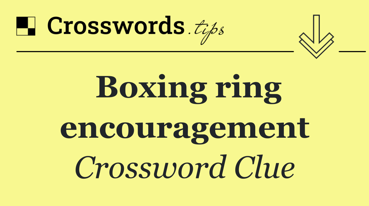 Boxing ring encouragement