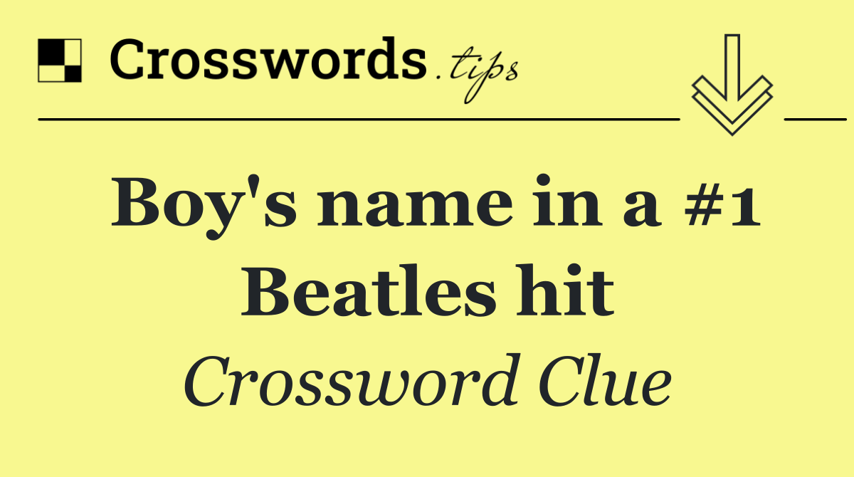 Boy's name in a #1 Beatles hit
