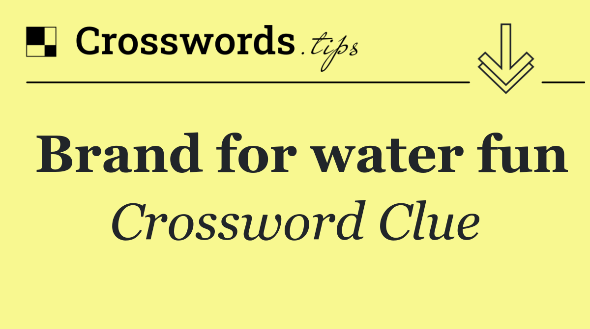 Brand for water fun