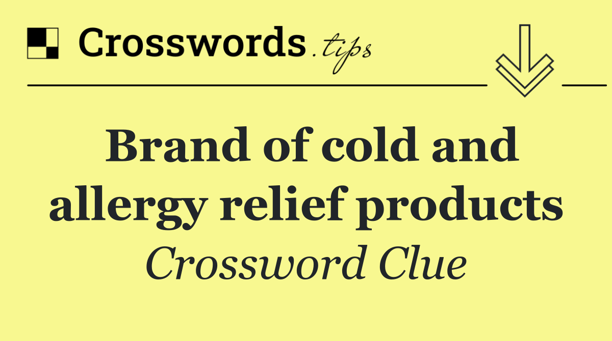 Brand of cold and allergy relief products