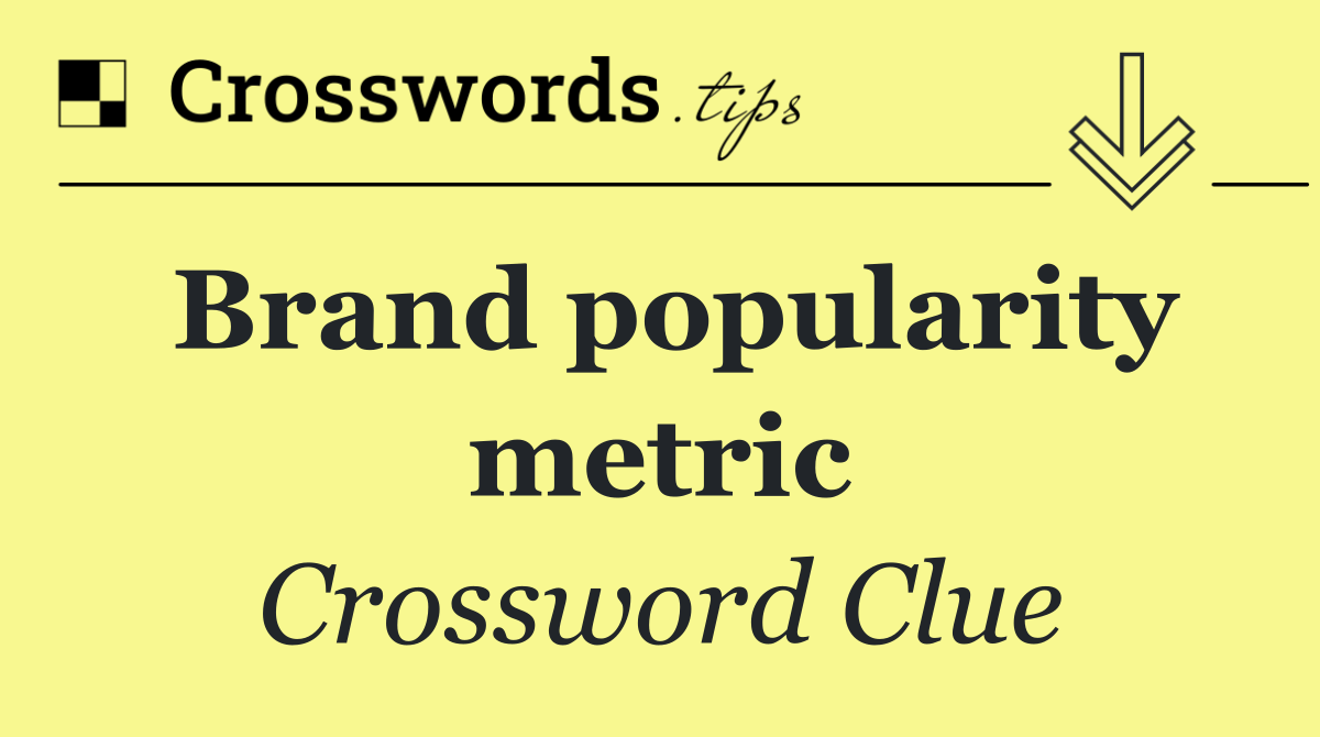 Brand popularity metric