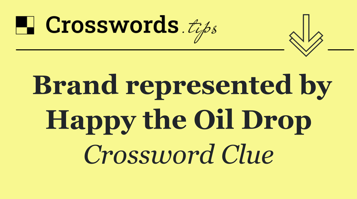 Brand represented by Happy the Oil Drop