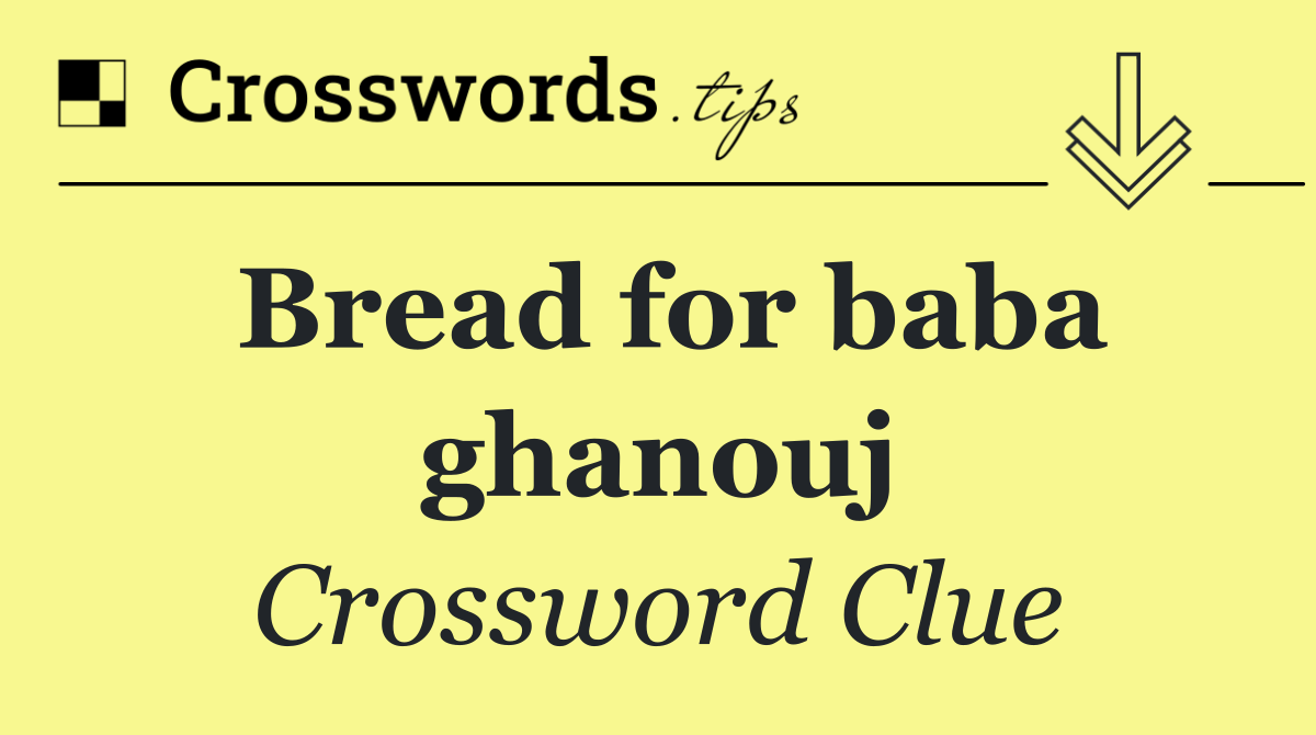 Bread for baba ghanouj