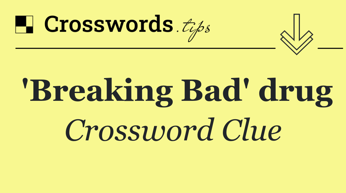 'Breaking Bad' drug