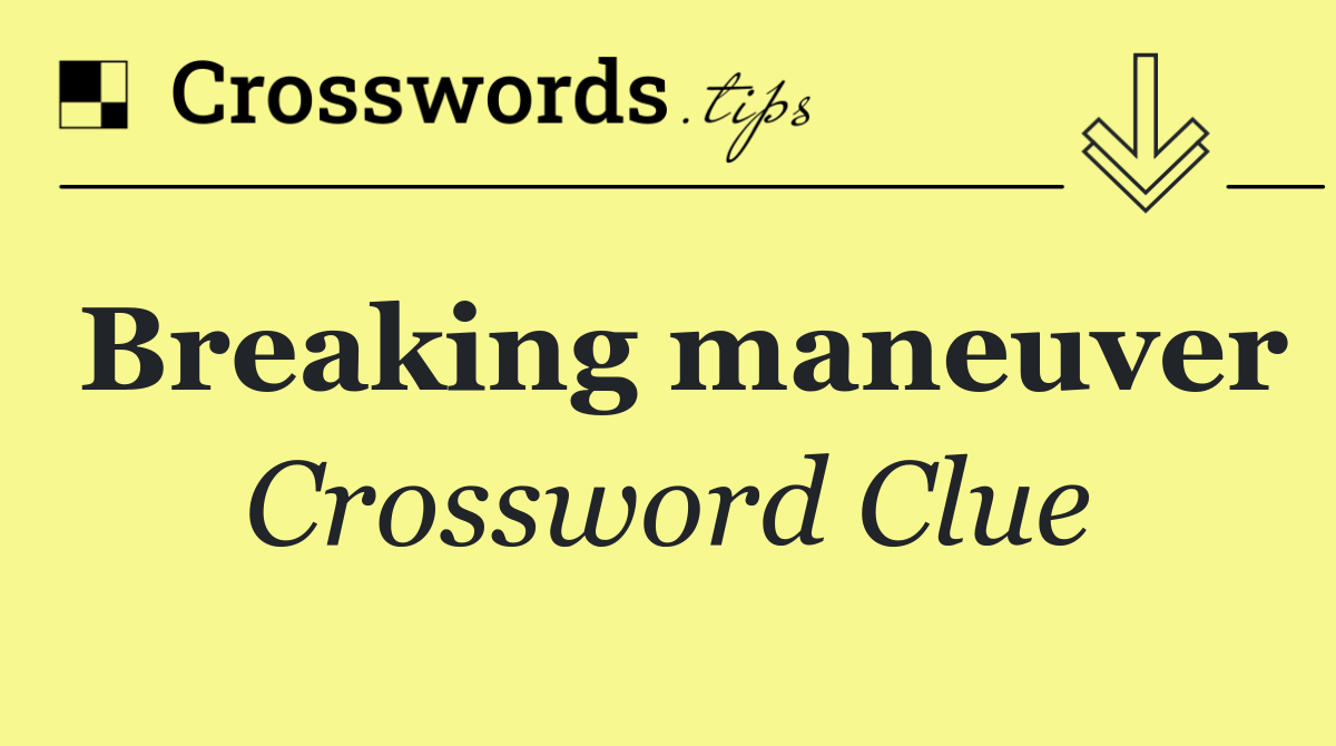 Breaking maneuver
