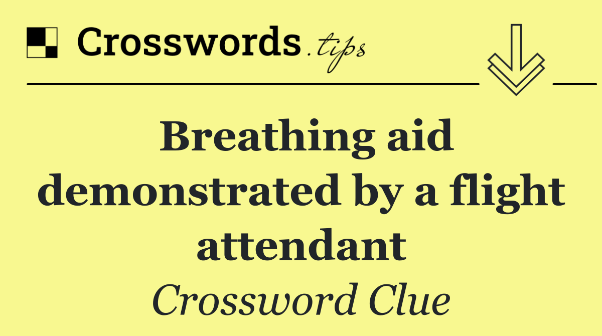 Breathing aid demonstrated by a flight attendant