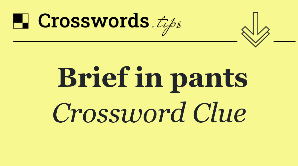 Brief in pants