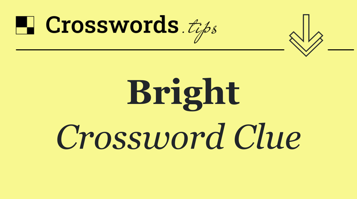 Bright