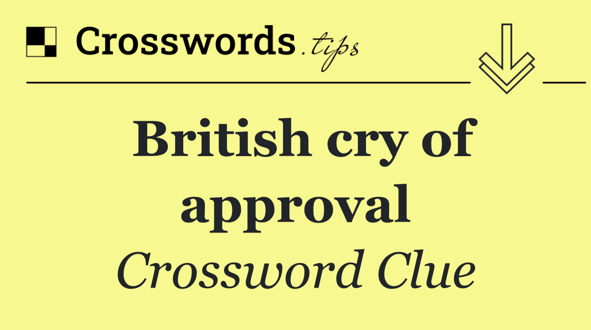 British cry of approval