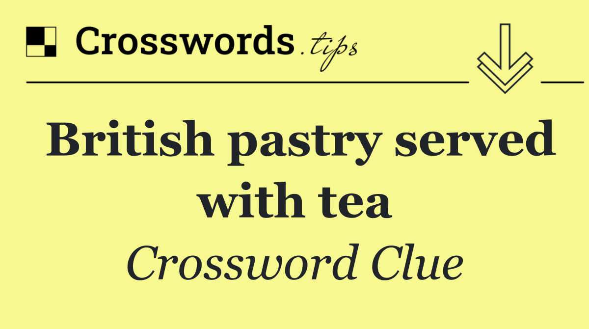 British pastry served with tea