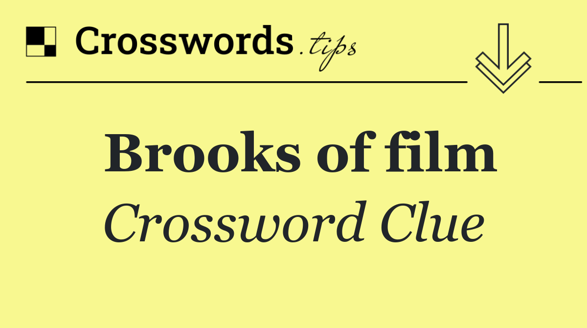 Brooks of film