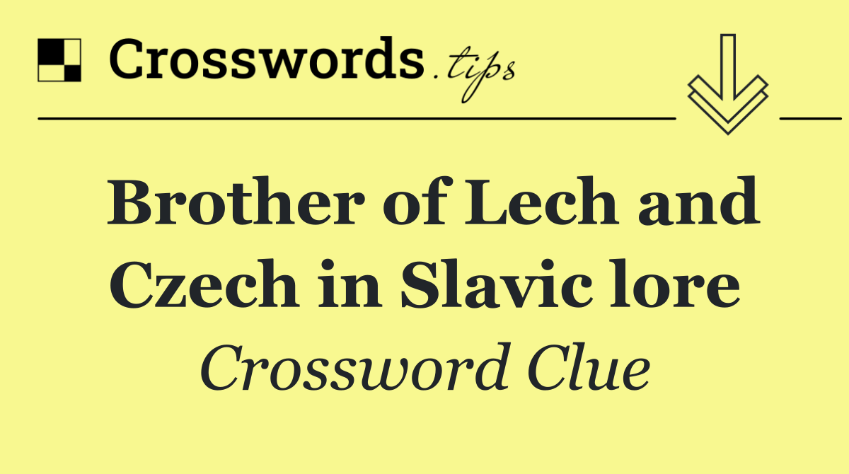 Brother of Lech and Czech in Slavic lore