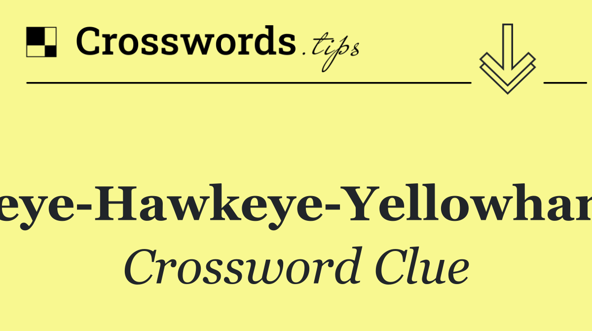 Buckeye Hawkeye Yellowhammer